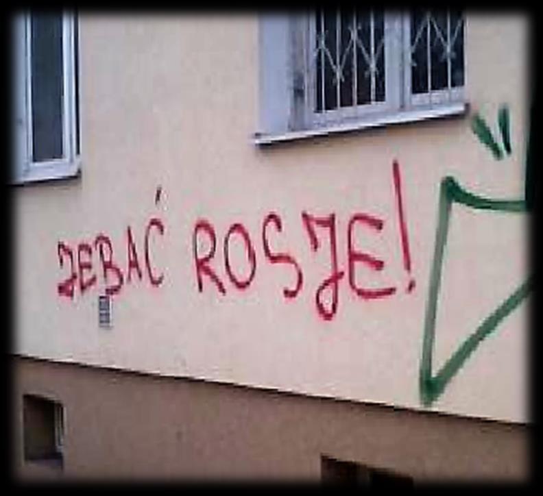 6. Napisy rusofobiczne Napisy te posługują się