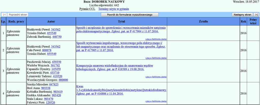 Zgłoszenia patentowe niepublikowane Po zdokumentowaniu opis pracy widoczny na stronie WWW bazy DONA po 6 lub 18 miesiącach od daty zgłoszenia w UPRP.