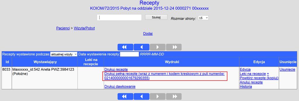 pobrany jeśli dana pielęgniarka będzie miała zaimportowaną taką pulę recept). Po kliknięciu Ok, została dodana recepta dla pacjenta. Pielęgniarka może wydrukować pełną receptę. Rys.