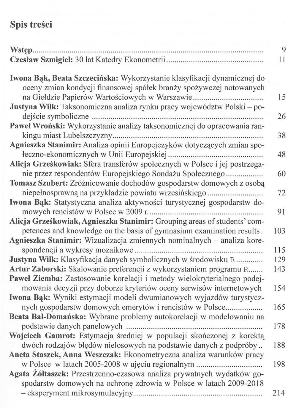 Spis treści Wstęp... 9 Czesław Szmigiel: 30 lat Katedry Ekonometrii.