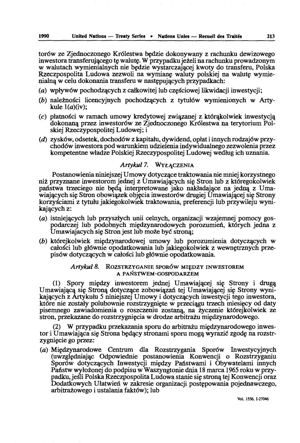 1990 United Nations Treaty Series» Nations Unies Recueil de» Traités 213 torôw ze Zjednoczonego Krôlestwa bçdzie dokonywany z rachunku dewizowego inwestora transferujacego tç walutç.