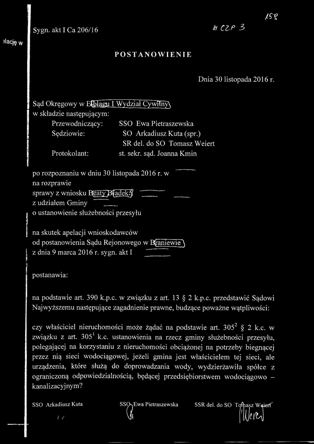 w na rozprawie sprawy z wniosku ^KĘf z udziałem Gminy o ustanowienie służebności przesyłu na skutek