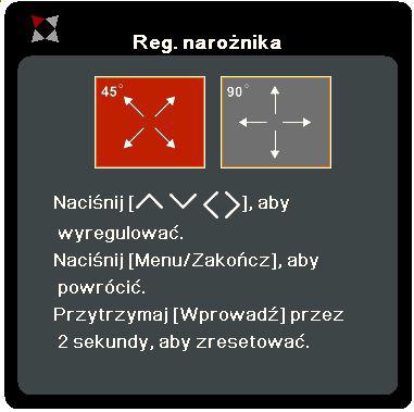 Naciśnij, aby skorygować zniekształcenie trapezowe po prawej stronie obrazu. Naciśnij, aby skorygować zniekształcenia trapezowe po lewej stronie obrazu.