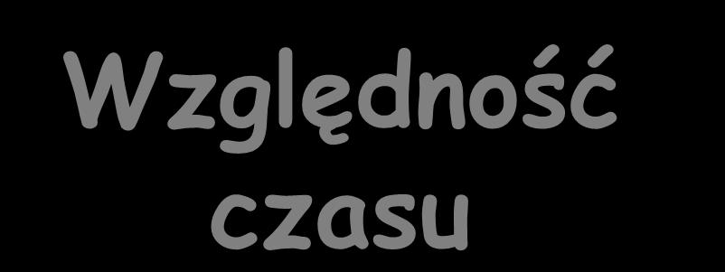 Względność zasu.