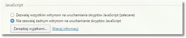 Wybrać zakładkę Witryny oraz skonfigurować odpowiednio ustawienia. W sekcji JavaScript należy zaznaczyć opcję Nie zezwalaj żadnym witrynom na uruchamianie skryptów JavaScript.