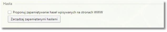 W sekcji Hasła należy odznaczyć opcję Proponuj zapamiętywanie haseł wpisywanych na stronach WWW.