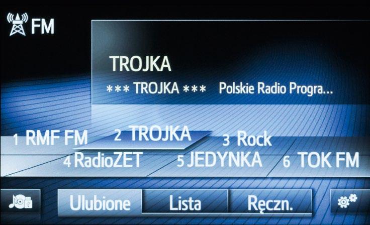 OBSŁUGA RADIA Za pomocą systemu Toyota Touch 2 w bardzo prosty sposób możesz słuchać ulubionych stacji