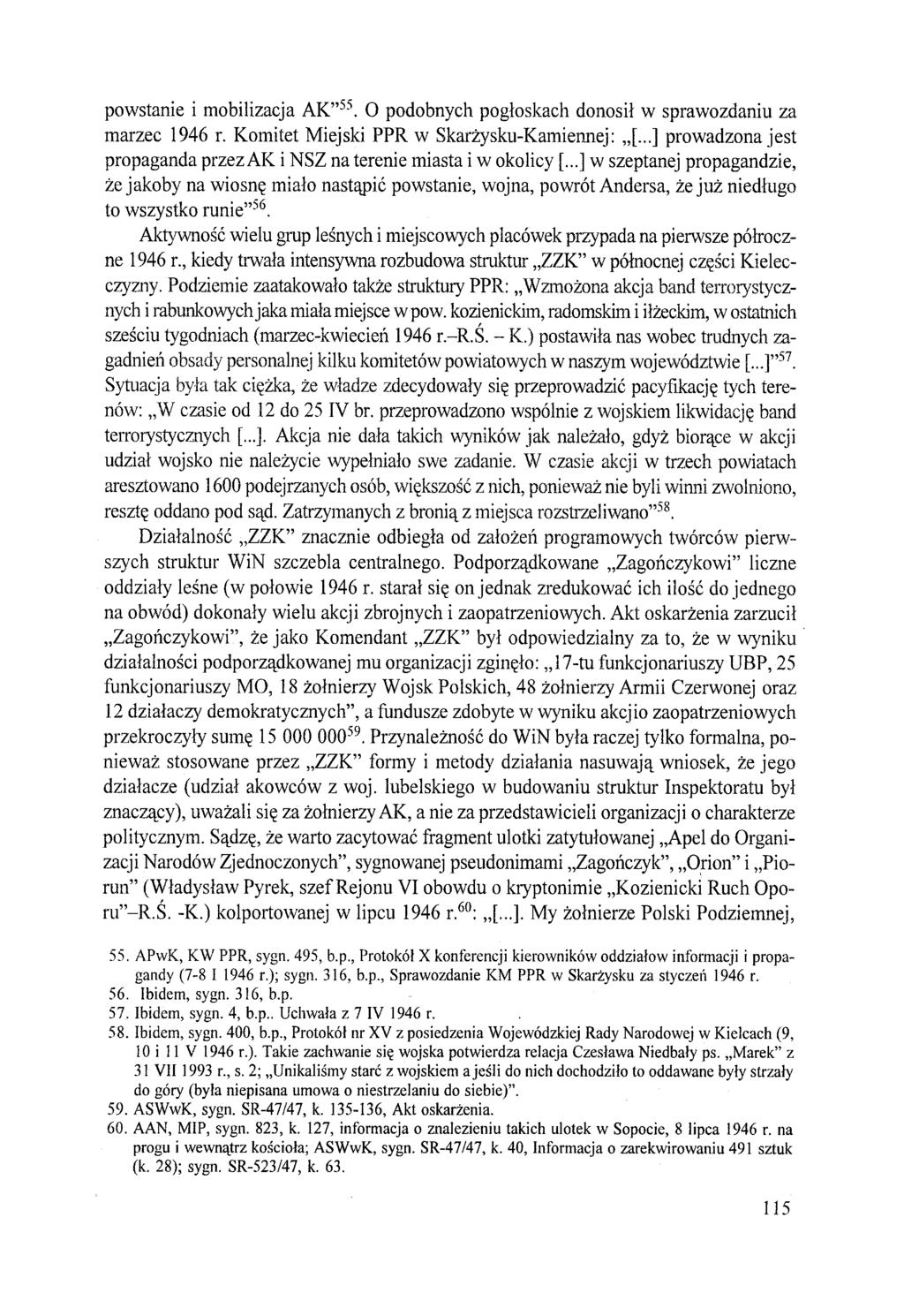 powstanie i mobilizacja AK 55. O podobnych pogłoskach donosił w sprawozdaniu za marzec 1946 r. Komitet Miejski PPR w Skarżysku-Kamiennej: [.