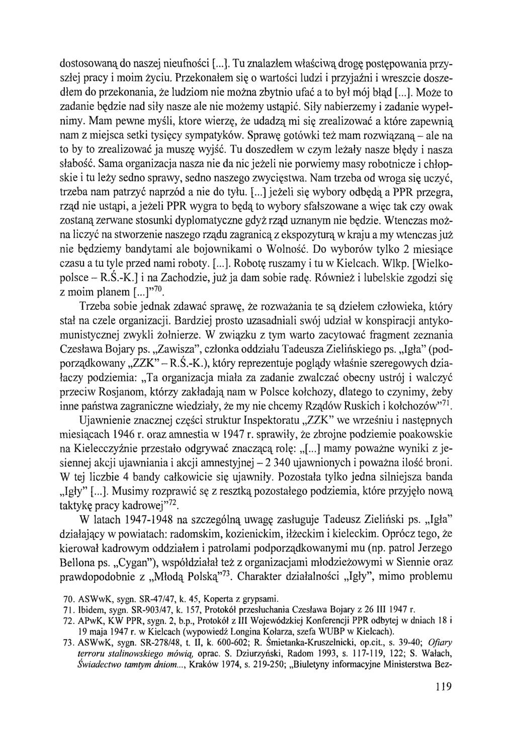 dostosowaną do naszej nieufności [...]. Tu znalazłem właściwą drogę postępowania przyszłej pracy i moim życiu.