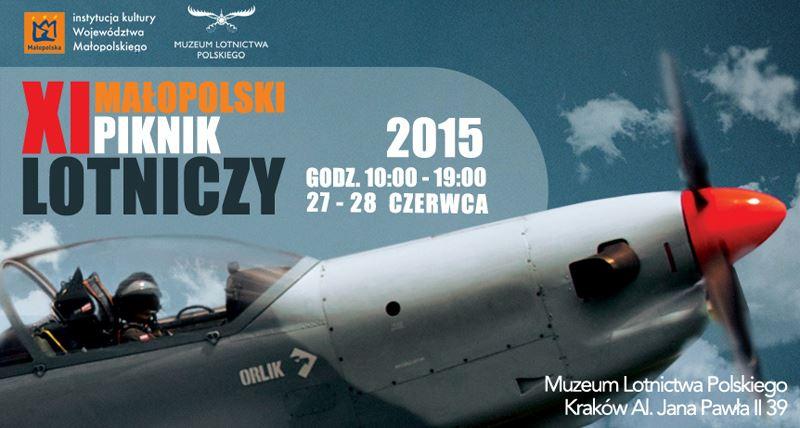 XI Piknik Lotnictwa Krakowie Lotniczy Muzeum Polskiego w Jak co roku od jedenastu lat Muzeum Lotnictwa Polskiego zaprasza na kolejną edycję Pikniku Lotniczego.