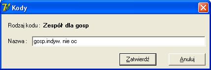 Kody, wprowadzane dla tego rodzaju, mogą być wykorzystywane i są wyświetlane w słowniku Gospodarstwa przy