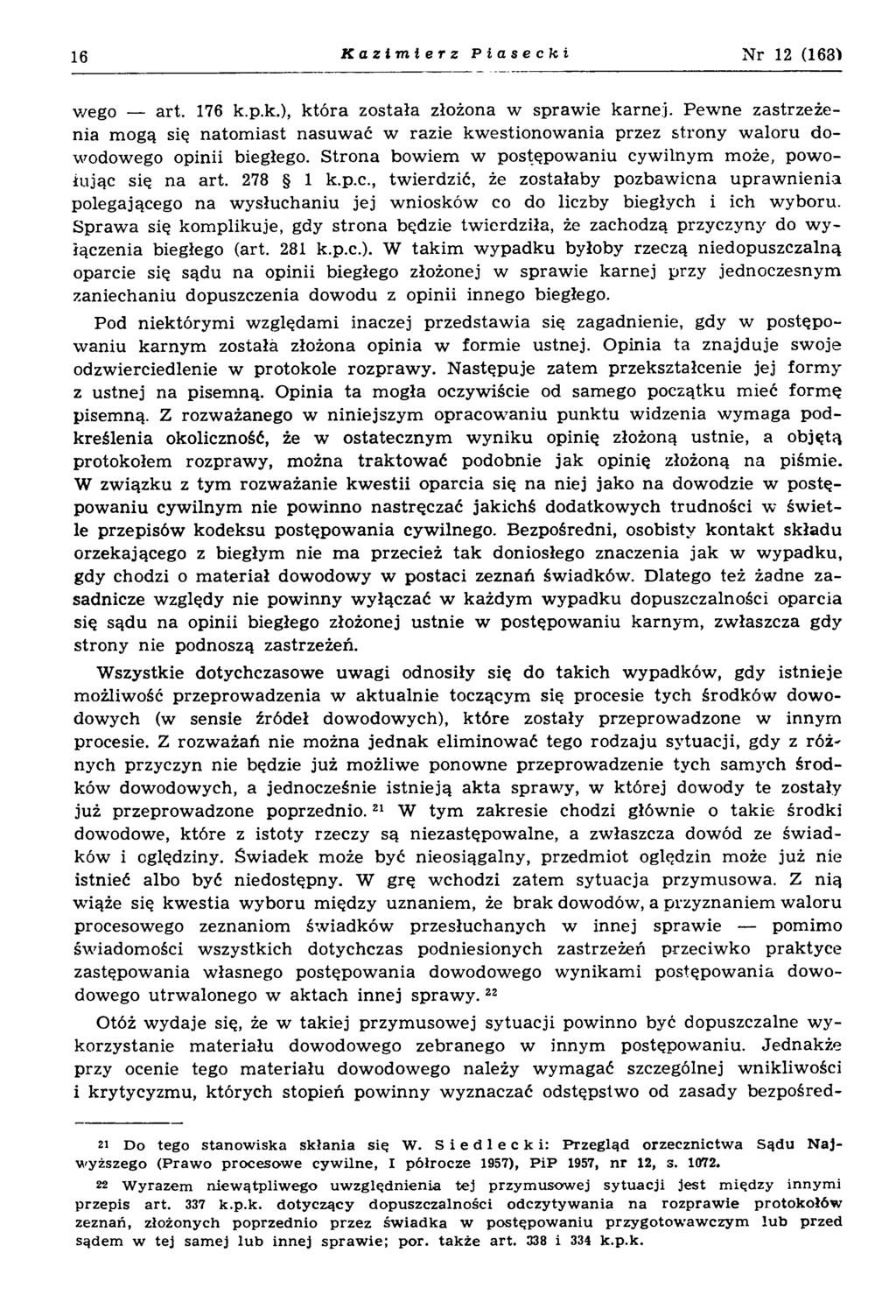 16 Kazimierz Piasecki N r 12 (1631 wego art. 176 k.p.k.), k tó ra została złożona w spraw ie karnej.