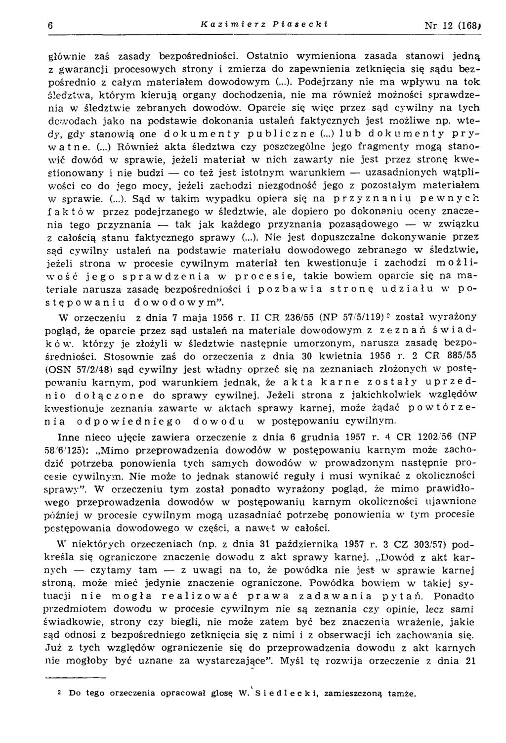 6 Kazimierz Piasecki N r 12 (168) głównie zaś zasady bezpośredniości.