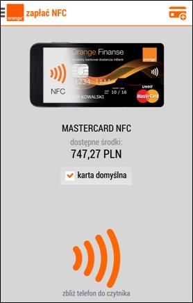 Płatność NFC wdrożono w modelu SIM centric, wymagającej odpowiedniej karty SIM dostarczanej klientom przez Orange.