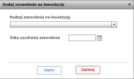 Zezwolenie na inwestycję w przypadku zaznaczenia odpowiedzi TAK w tabeli poniżej należy wskazać, jakiego zezwolenia wymaga inwestycja objęta wnioskiem. Dodatkowo należy wpisać datę uzyskania ww.