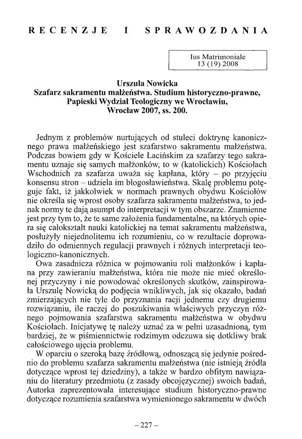 R E C E N Z J E I S P R A W O Z D A N I A Ius M atrim o n iale 13 (19) 2008 Urszula Nowicka Szafarz sakramentu małżeństwa.