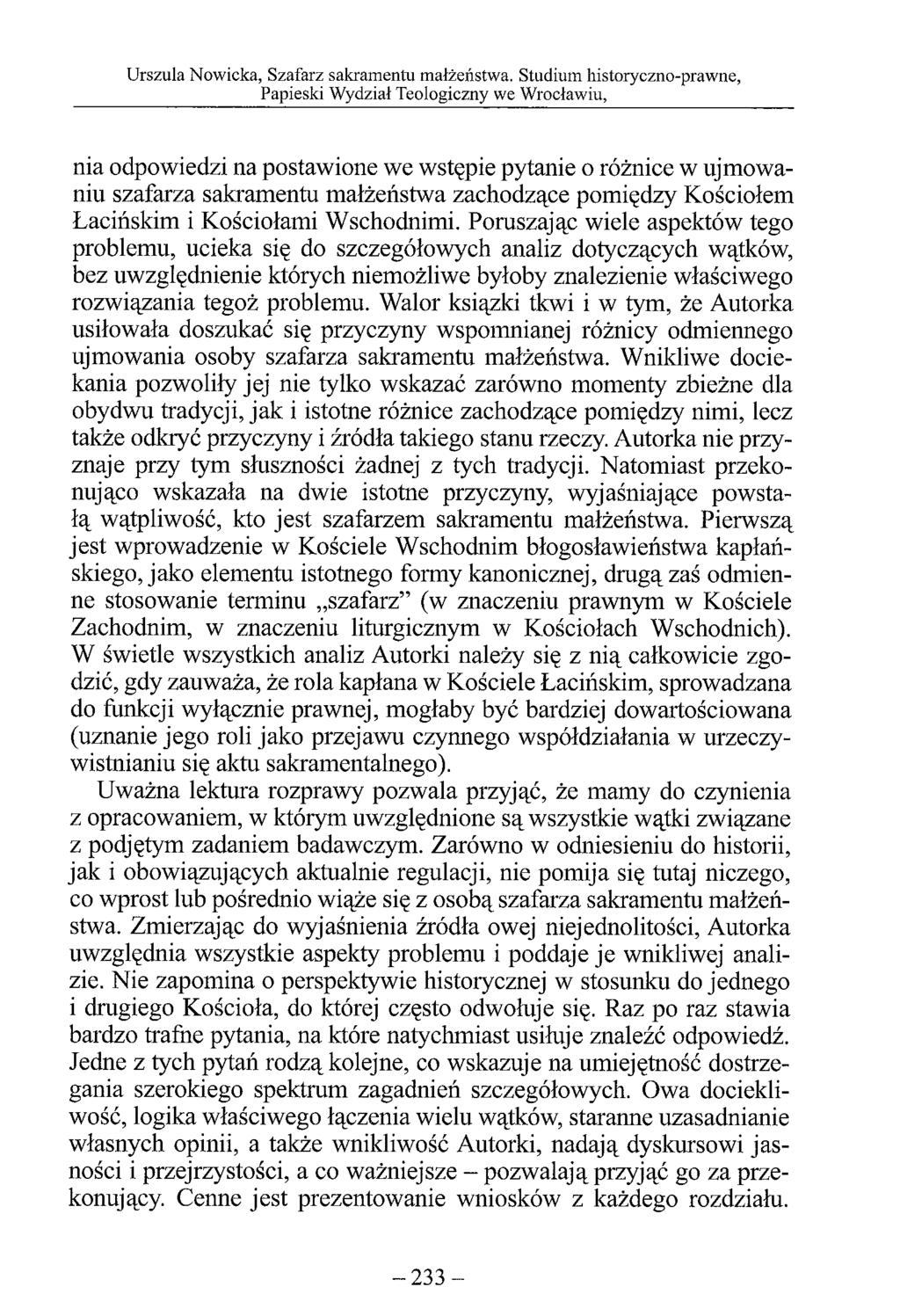 nia odpowiedzi na postawione we wstępie pytanie o różnice w ujmowaniu szafarza sakramentu małżeństwa zachodzące pomiędzy Kościołem Łacińskim i Kościołami Wschodnimi.