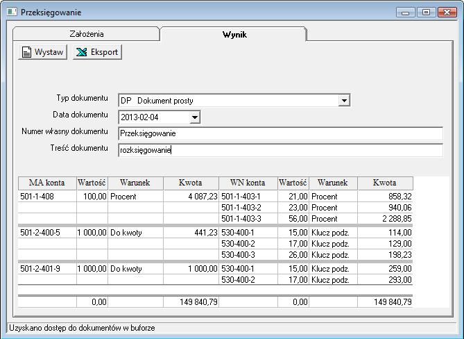 Rys. 242 Wynik przeksięgowania Za pomocą przycisku Wystaw możesz wygenerować dokument prosty zgodny z danymi widocznymi na zakładce Wynik.
