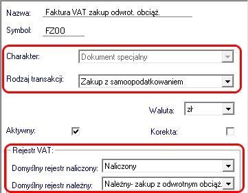 Rys. 276 Definicja faktury zakupu z odwrotnym obciążeniem. Program Finanse i Księgowość wymaga, aby dokument o rodzaju "Zakup z samoopodatkowaniem" zawierał zarówno rejestr naliczony jak i należny. 7.