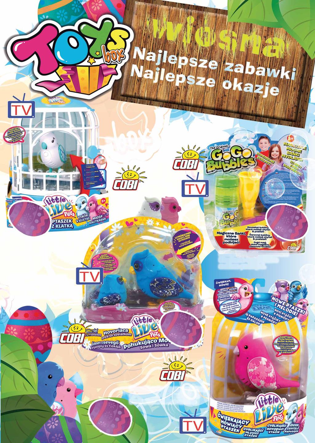 LITTLE LIVE PETS PTASZEK Z KLATKĄ W tej uroczej klatce, na huśtawce posadzisz nie jednego, a dwa ptaszki! GO GO BUBBLES LITTLE LIVE PETS SÓWKI Zaopiekuj się uroczą ptasią rodzinką sówek!