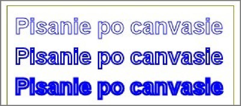 Wyprowadzanie tekstów grubość konturu function drawtext(){ var canvas = document.getelementbyid("mycanvas"); if(canvas.getcontext) { var ctx = canvas.getcontext("2d"); ctx.