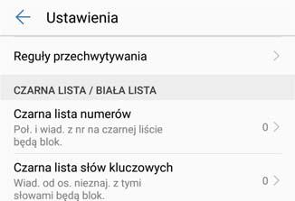 Otwórz ekran Menedżer tel.. Dotknij pozycji Lista blokad > i wykonuj instrukcje na ekranie, aby skonfigurować czarną listę, białą listę, słowa kluczowe i ustawienia spamu.