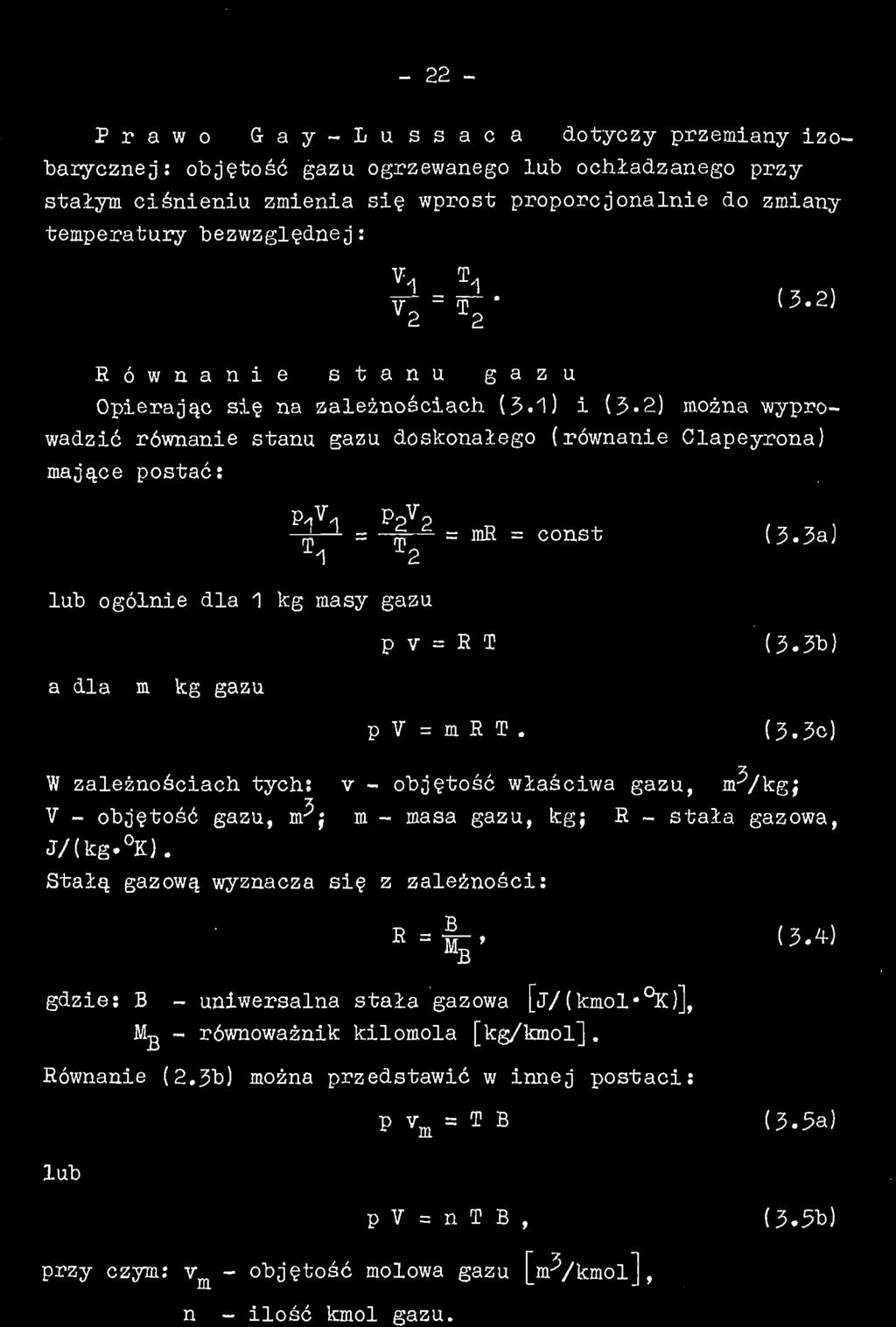 - 22 - P r a w o G a y-l u s s a c a dotyczy przemiany izobarycznej: objętość gazu ogrzewanego lub ochładzanego przy stałym ciśnieniu zmienia się wprost proporcjonalnie do zmiany temperatury