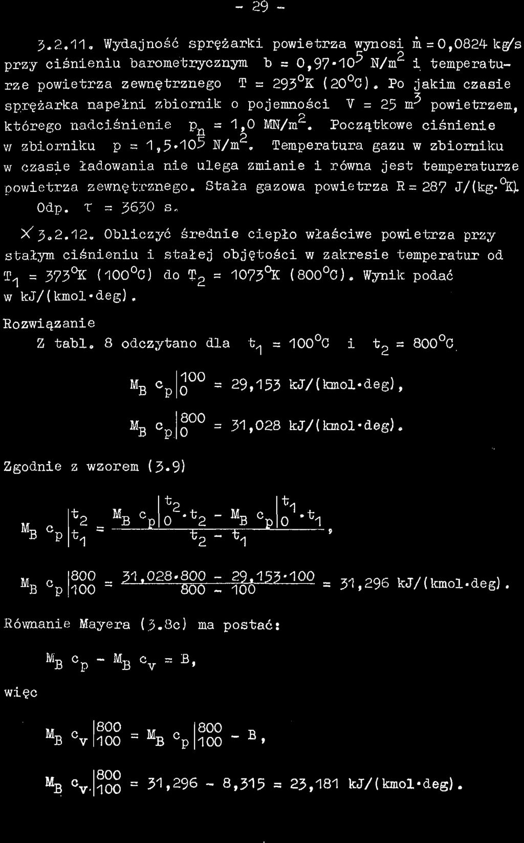 - 29-3.2.11. Wydajność sprężarki powietrza wynosi m.=0,0824 g/ przy ciśnieniu barometrycznym b = 0,97*10^ W/m i temperaturze powietrza zewnętrznego T = 293 K (20 C).