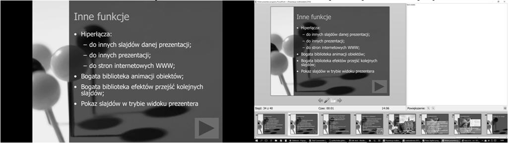Inne funkcje Hiperłącza: do innych slajdów danej prezentacji; do innych prezentacji; do stron internetowych WWW; Bogata biblioteka animacji obiektów; Bogata biblioteka efektów przejść kolejnych