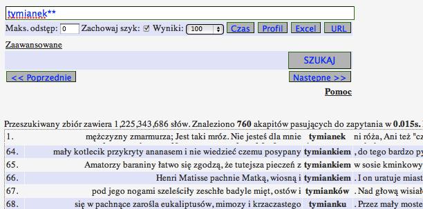 Rozdział 14. Wyszukiwarka PELCRA dla danych NKJP 257 Dlatego w wyszukiwarkach tworzonych dla korpusów polszczyzny bardzo przydatna jest możliwość wyszukiwania fleksyjnego.