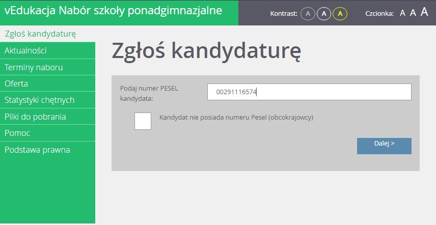 Rejestracja kandydata 2. Wpisać numer PESEL kandydata i kliknąć przycisk Dalej.