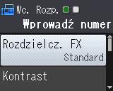 3 Wysyłanie faksu (modele MFC) Dodatkowe opcje wysyłania Wysyłanie faksów za pomocą wielu ustawień Podczas wysyłania faksu można wybrać kombinację ustawień, na przykład Rozdzielcz. FX, Kontrast, Rozm.