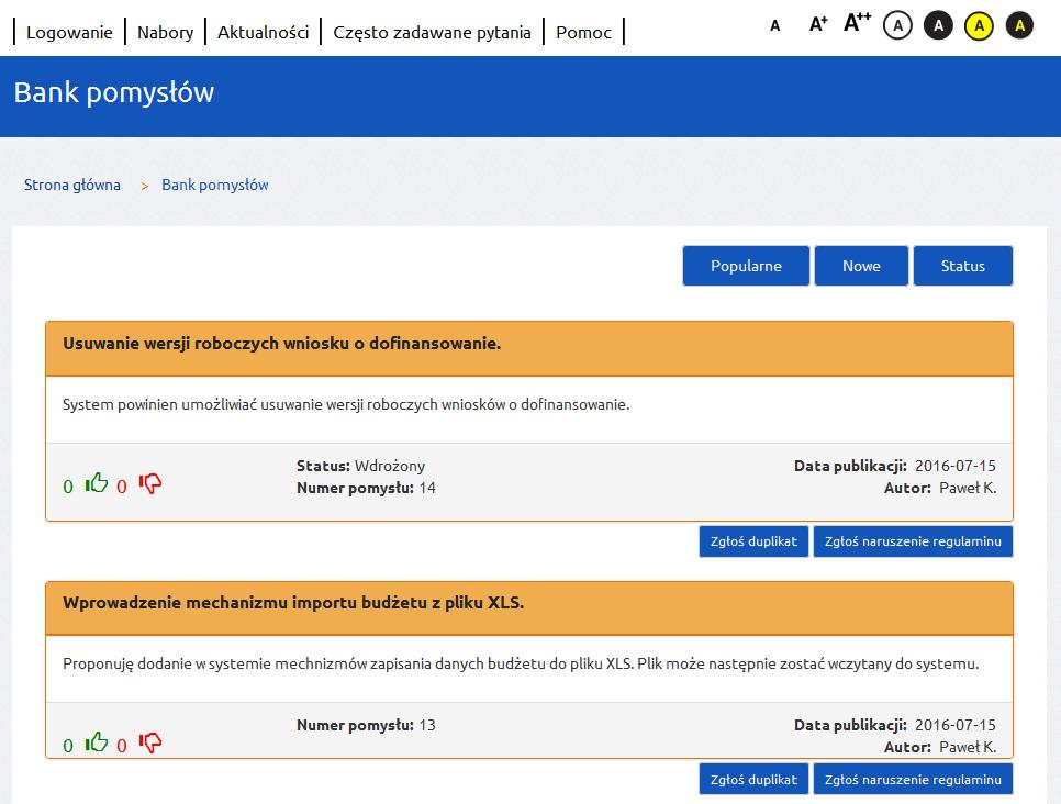 9. Bank pomysłów Bank pomysłów jest to funkcjonalność, która pozwala na dodanie w systemie zgłoszenia, które będzie podlegało ocenie przez innych użytkowników systemu.