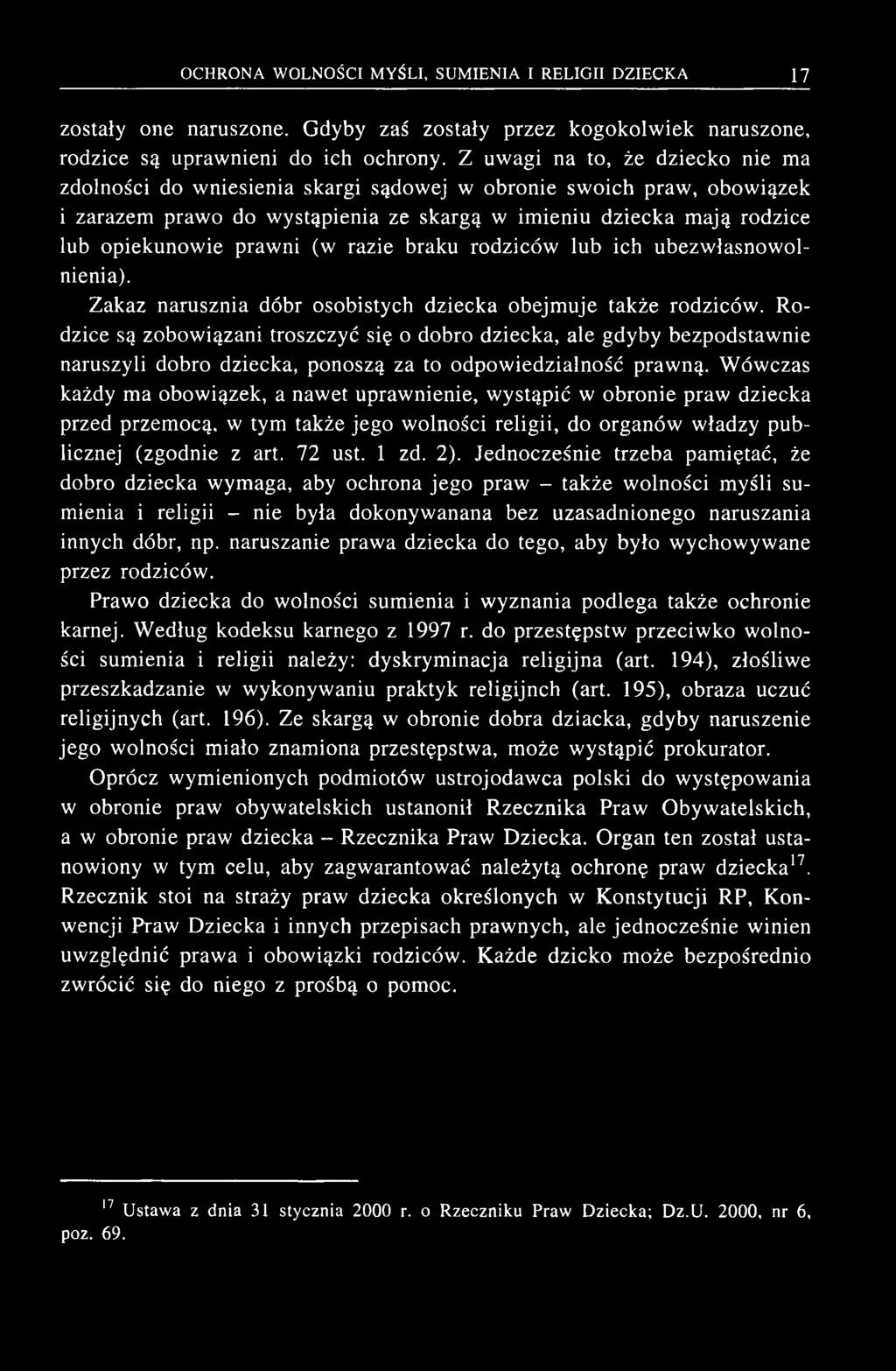 praw ni (w razie braku rodziców lub ich ubezw łasnow o l nienia). Z akaz narusznia dóbr osobistych dziecka obejm uje także rodziców.