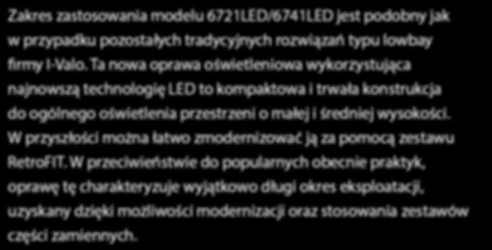 W przyszłości można łatwo zmodernizować ją za pomocą zestawu RetroFIT.