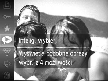 Wyświetlanie różnych zdjęć (inteligentne wybieranie) Aparat wybierze cztery zdjęcia na podstawie wyświetlanego zdjęcia.