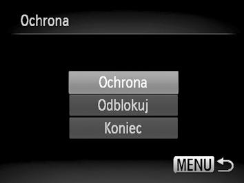 Naciśnij przycisk p, aby wybrać opcję [Ochrona], a następnie naciśnij przycisk m. Wybór wszystkich zdjęć 120 Wybierz opcję [Wszystkie]. Wykonaj instrukcje podane w punkcie 2 na str.