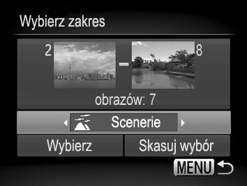 Oznaczanie zdjęć jako ulubione Wybierz zakres Wybierz opcję [Wybierz zakres]. Wykonaj instrukcje podane w punkcie 2 na str. 124, aby wybrać opcję [Wybierz zakres], a następnie naciśnij przycisk m.