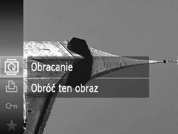 Obracanie zdjęć Aparat umożliwia zmianę układu zdjęcia i zapisanie go. Wybierz ikonę \. Naciśnij przycisk m, aby wybrać w menu FUNC.