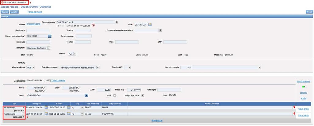 6.7 Weryfikacja ładunków przez relację W celu eliminowania błędów wprowadzania danych na poziomie zapisu relacji, dodano weryfikację poszczególnych ładunków przez relację, na przykład przy