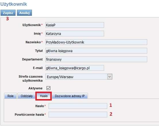 Powtórz hasło powtarzamy hasło wpisane w pole Hasło w celu weryfikacji poprawności danych (Rys. 38, poz. 2). Wprowadzone dane należy zapisać klikając przycisk [Zapisz] (Rys. 38, poz. 3).