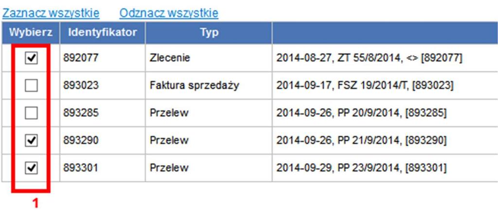 Odwrotne działanie, czyli zdjęcie zaznaczenia we wszystkich dokumentach ma funkcja [Odznacz wszystkie] (Rys. 98, poz. 2). Rys.