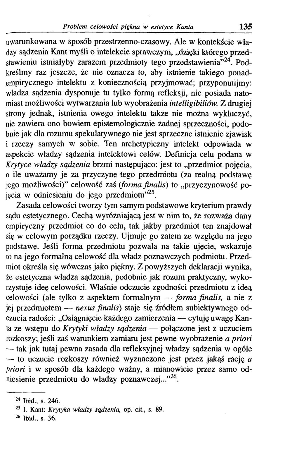 Problem celowości piękna w estetyce Kanta 135 uwarunkowana w sposób przestrzenno-czasowy.