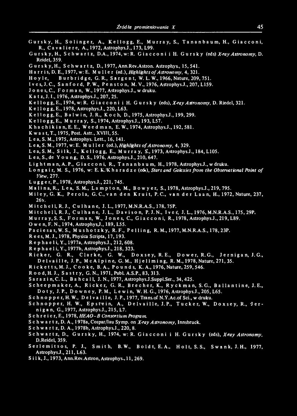 K e 11 og g, E., 1978, Astrophys.J., 220, L63. K e 11 o g g, E., B a 1w i n, J. R., Koch, D., 1975, AstrophysJ., 199, 299. K e 11 o g g, E., Murray, S., 1974, AstrophysJ., 193, L57.