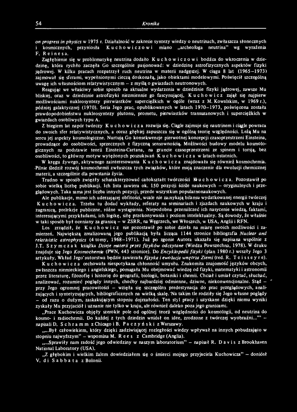 Poświęcił szczególną uwagę ich własnościom relatywistycznym - z myślą o gwiazdach neutronowych.
