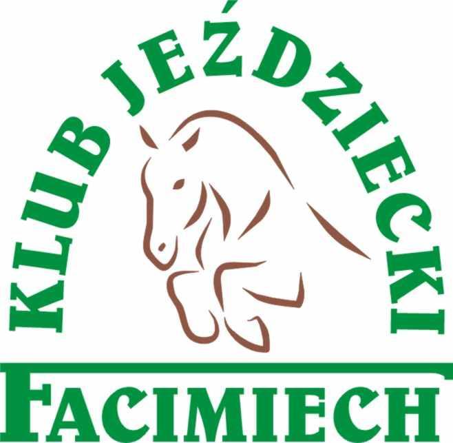 KLUB JEŹDZIECKI FACIMIECH FACIMIECH 1, 32-051 WIELKIE DROGI KRS 0000304758, NIP 944 219 31 76 konto bankowe: Alior Bank nr: 87 2490 0005 0000 4500 4956 1447 www.kjfacimiech.pl facimiech@gmail.