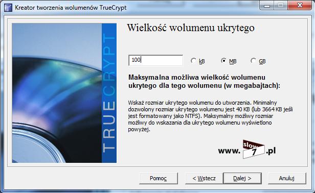 73 (Pobrane z slow7.pl) Rysunek 57 TrueCrypt - wielkość wolumenu ukrytego Jako zabezpieczenie woluminu ukrytego wybiorę plik kluczowy.