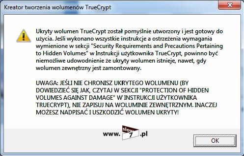 77 (Pobrane z slow7.pl) Rysunek 61 TrueCrypt - podsumowanie utworzenia wolumenu ukrytego Na koniec jeszcze trzeba pamiętać o jednej kwestii, by ochronić nasz wolumen wewnętrzny przed nadpisaniem.