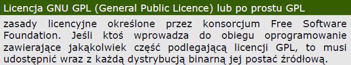 Rodzaje licencji (GNU GPL) Celem licencji GNU GPL jest zagwarantowanie użytkownikowi swobody udostępniania i