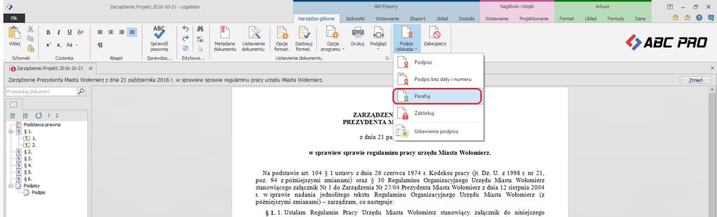 Elektroniczne parafowanie dokumentu, odbywa się w sposób analogiczny jak jego podpisywanie po wybraniu opcji Parafka na